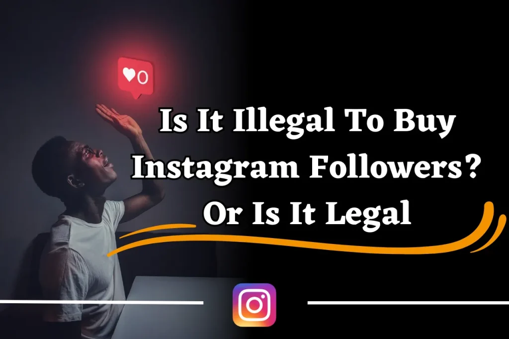 Is it legal to buy followers on instagram for free