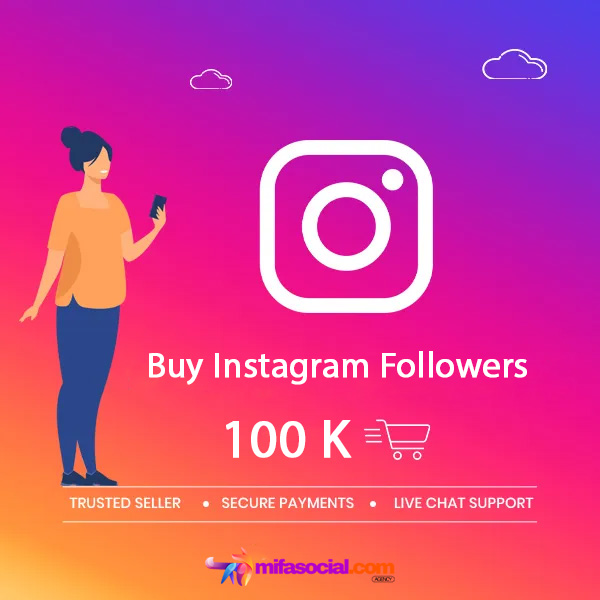 Buy 100k Instagram Followers