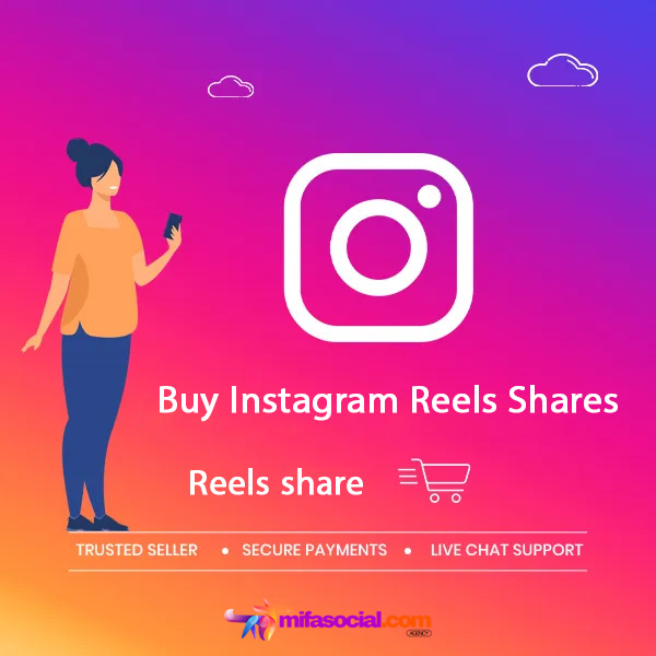 Buy Instagram Reels Shares